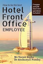 How to be The Best Hotel Front Office Employee 
