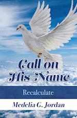 Call on His Name: Recalculate 