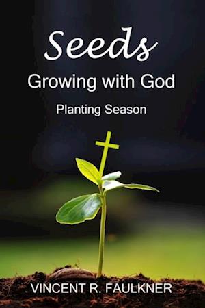 Seeds: Growing with God