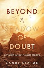 Beyond a Shadow of Doubt: Dynamic Miracle Stories 