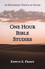 One Hour Bible Studies: 44 Different Topics of Study 