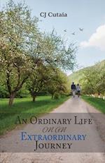 An Ordinary Life on an Extraordinary Journey 