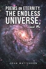 Poems on Eternity, the Endless Universe, and Me