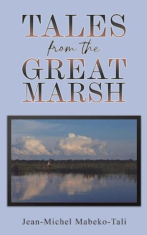 Tales from the Great Marsh