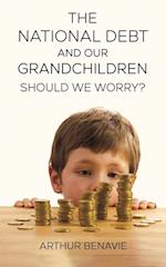 The National Debt and Our Grandchildren: Should We Worry?