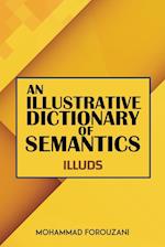 An Illustrative Dictionary of Semantics