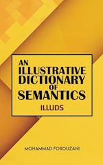 An Illustrative Dictionary of Semantics