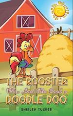 The Rooster who Lost His Cock a Doodle Doo