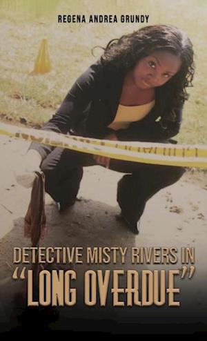 Detective Misty Rivers in 'Long Overdue'