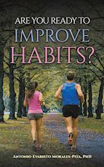 Are You Ready to Improve Habits?