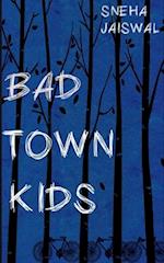 Bad Town Kids 