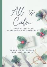 All Is Calm: A Daily Reader From Thanksgiving to Christmas 