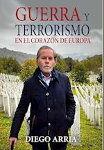 GUERRA Y TERRORISMO EN EL CORAZÓN DE EUROPA