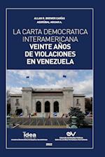 LA CARTA DEMOCRÁTICA INTERAMERICANA. VEINTE AÑOS DE VIOLACIONES EN VENEZUELA