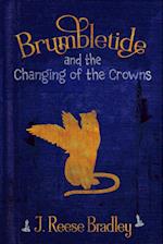 Brumbletide and the Changing of the Crowns 