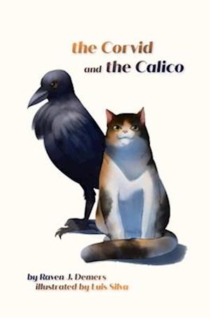 The Corvid and the Calico