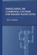 Designing RF Combining Systems for Shared Radio Sites
