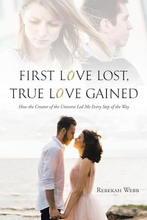 First Love Lost, True Love Gained