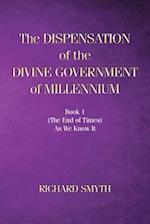 The Dispensation of The Devine Government Of Millenium