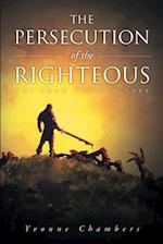 Persecution of the Righteous