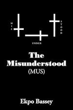 The Misunderstood 