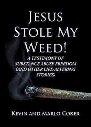 Jesus Stole My Weed!