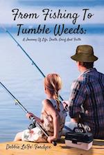 From Fishing to Tumbleweeds