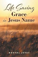 Life Saving Grace in Jesus Name 