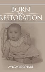 Born for Restoration 