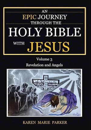 An Epic Journey through the Holy Bible with Jesus