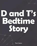 D and T's Bedtime Story 