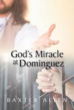 God's Miracle at Dominguez 