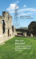 Vera Lex Historiae?: Constructions of Truth in Medieval Historical Narrative 