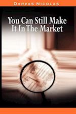 You Can Still Make It In The Market by Nicolas Darvas (the author of How I Made $2,000,000 In The Stock Market)