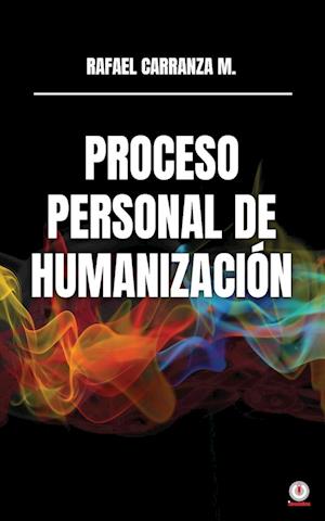 Proceso personal de humanización