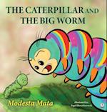 The Caterpillar And The Big Worm