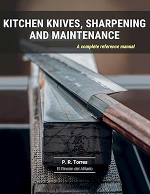 Kitchen Knives, Sharpening and Maintenance