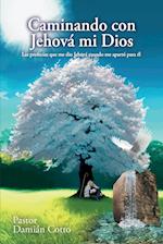 Caminando con Jehová mi Dios