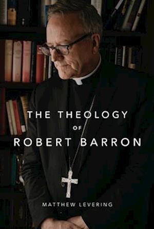 The Theology of Robert Barron