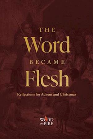 The Word Became Flesh