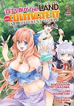 Let's Buy the Land and Cultivate It in a Different World (Manga) Vol. 2