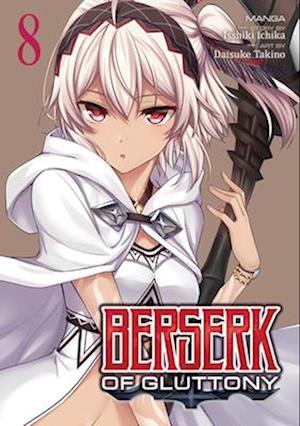 Berserk of Gluttony (Manga) Vol. 8