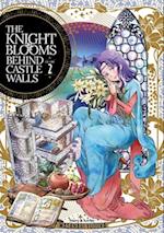 The Knight Blooms Behind Castle Walls Vol. 2