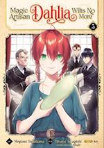 Magic Artisan Dahlia Wilts No More (Manga) Vol. 5