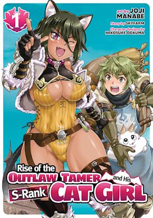 Rise of the Outlaw Tamer and His Wild S-Rank Cat Girl (Manga) Vol. 1