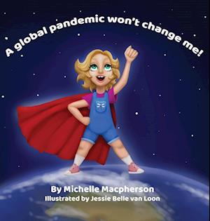 A global pandemic won't change me!