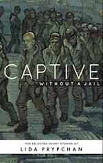 Captive Without a Jail