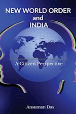 NEW WORLD ORDER and INDIA: A Citizen Perspective 