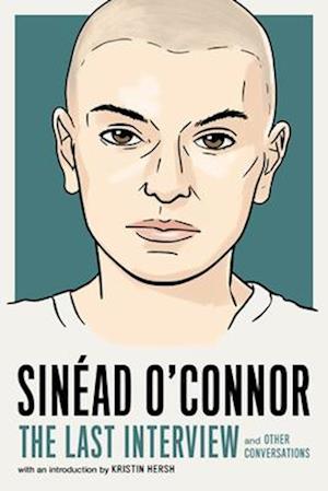 Sinead O'Connor: The Last Interview