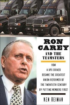 Ron Carey and the Teamsters